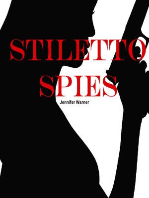 cover image of Stiletto Spies